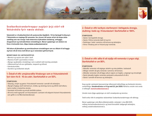 Svalbarðsstrandarhreppur auglýsir þrjú störf við Valsárskóla fyrir næsta skólaár.