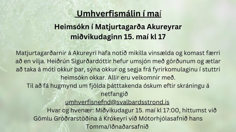 Heimsókn í Matjurtagarða Akureyrar miðvikudaginn 15. maí kl. 17