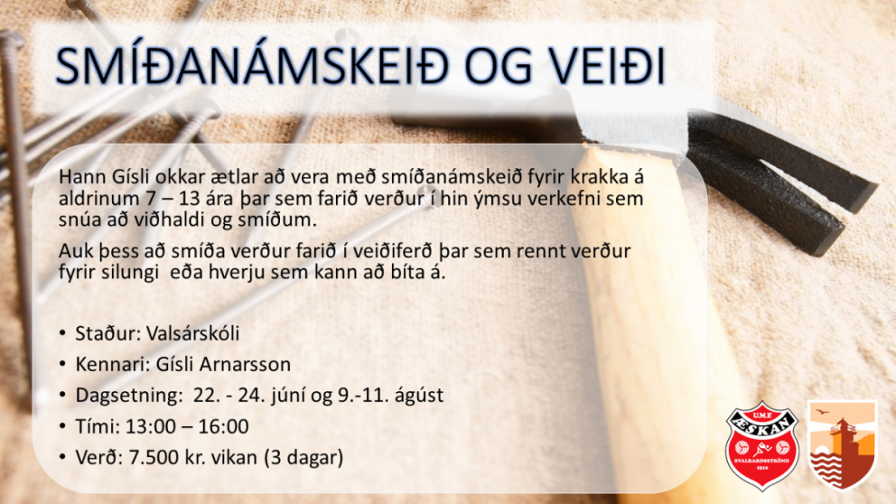 Smíðanámskeið og veiði - endilega skráið börnin sem fyrst