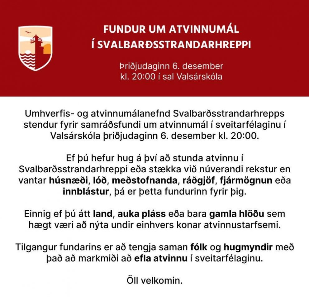 Samráðsfundur um atvinnumál innan Svalbarðsstrandarhrepps þriðjudaginn 6. desember 2022 kl. 20:00 í …