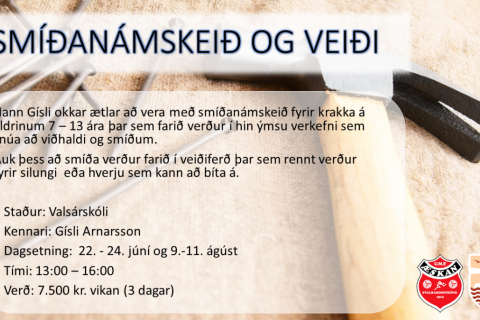 Smíðanámskeið og veiði - endilega skráið börnin sem fyrst